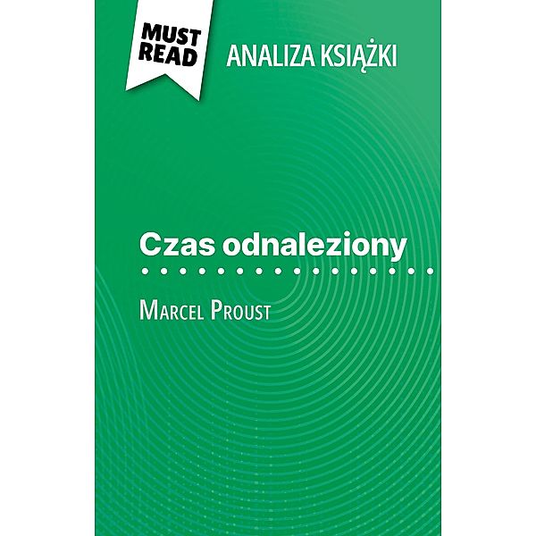 Czas odnaleziony ksiazka Marcel Proust (Analiza ksiazki), Gaëlle Cogan