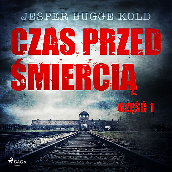 Czas przed śmiercią - 1 - Czas przed śmiercią: część 1, Jesper Bugge Kold