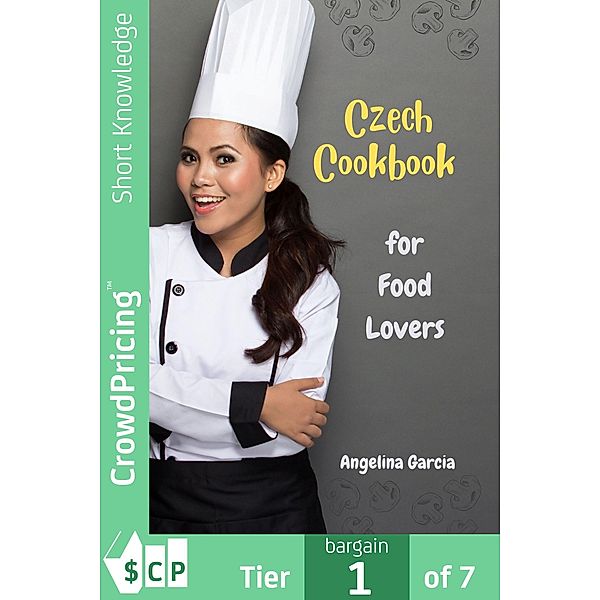 Czech Cookbook for Food Lovers, Angelina Garcia, "Angelina" "Garcia"