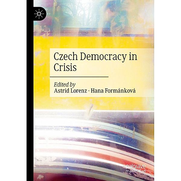 Czech Democracy in Crisis