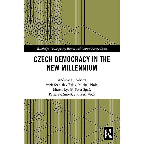 Czech Democracy in the New Millennium, Andrew L. Roberts