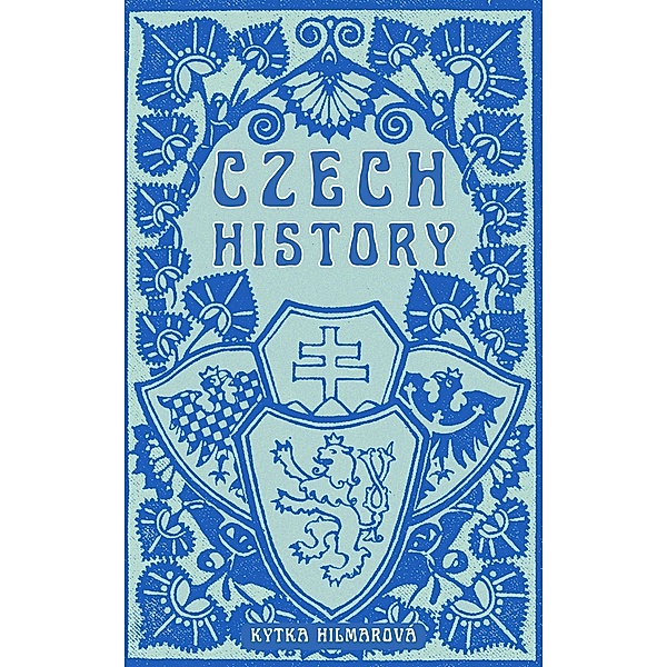 Czech History, Kytka Hilmarova