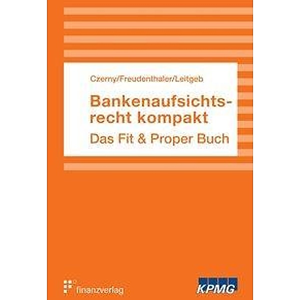 Czerny, A: Bankenaufsichtsrecht kompakt, Alina Czerny, Bernhard Freudenthaler, Erika Leitgeb