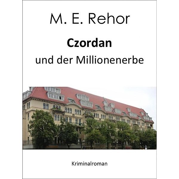 Czordan und der Millionenerbe, Manfred Rehor