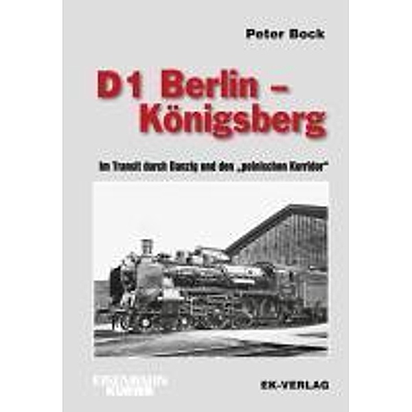 D 1 Berlin - Königsberg, Peter Bock