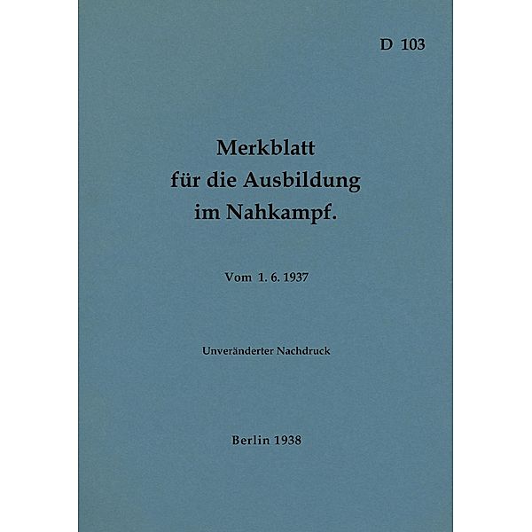 D 103 Merkblatt für die Ausbildung im Nahkampf