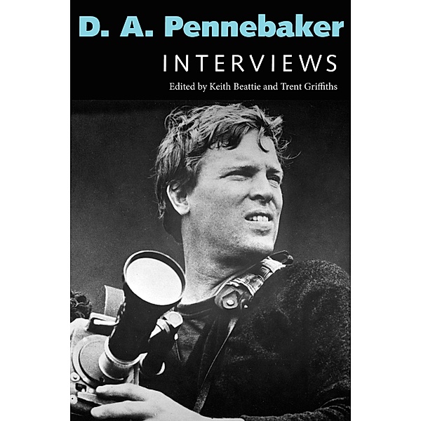 D. A. Pennebaker / Conversations with Filmmakers Series