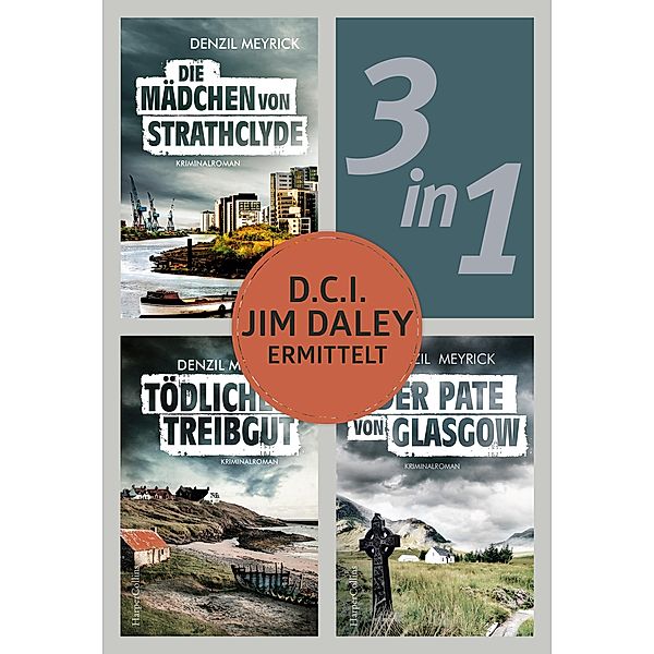 D.C.I. Jim Daley ermittelt: Die Mädchen von Strathclyde / Tödliches Treibgut / Der Pate von Glasgow (3in1), Denzil Meyrick