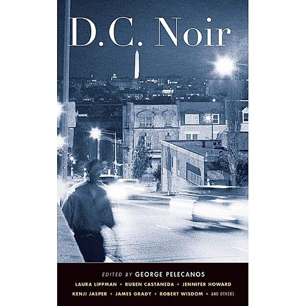 D.C. Noir / Akashic Noir, Kenji Jasper, Jim Patton, Richard Currey