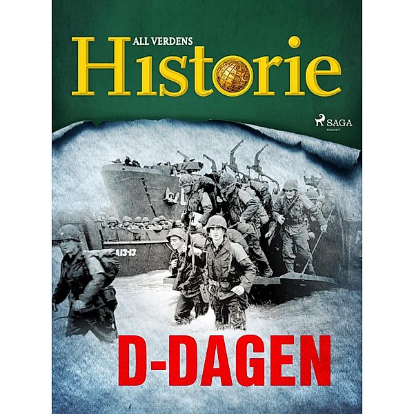 D-dagen / Historiens vendepunkter Bd.13, All Verdens Historie