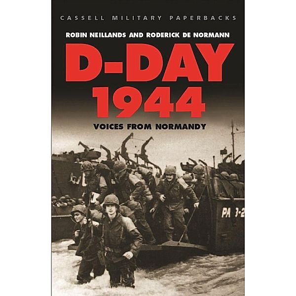 D-Day 1944, Robin Neillands, Roderick De Normann
