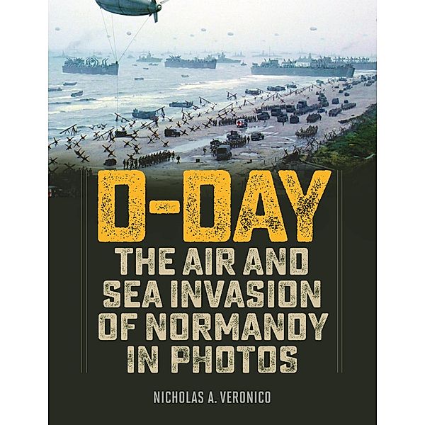 D-Day, Nicholas A. Veronico