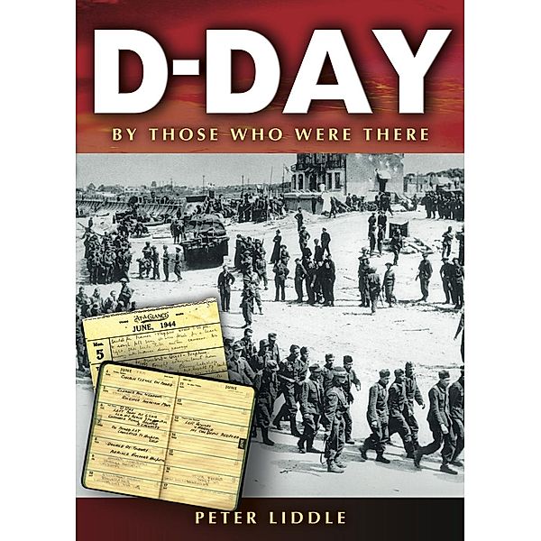 D-Day, Peter Liddle