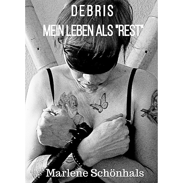 D E B R I S, Marlene Schönhals