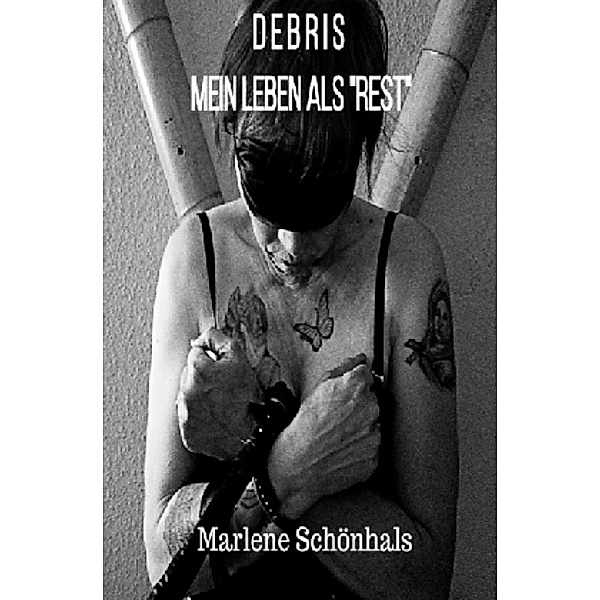D E B R I S, Marlene Schönhals