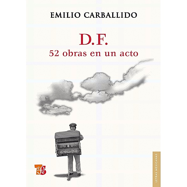 D.F. 52 obras en un acto, Emilio Carballido