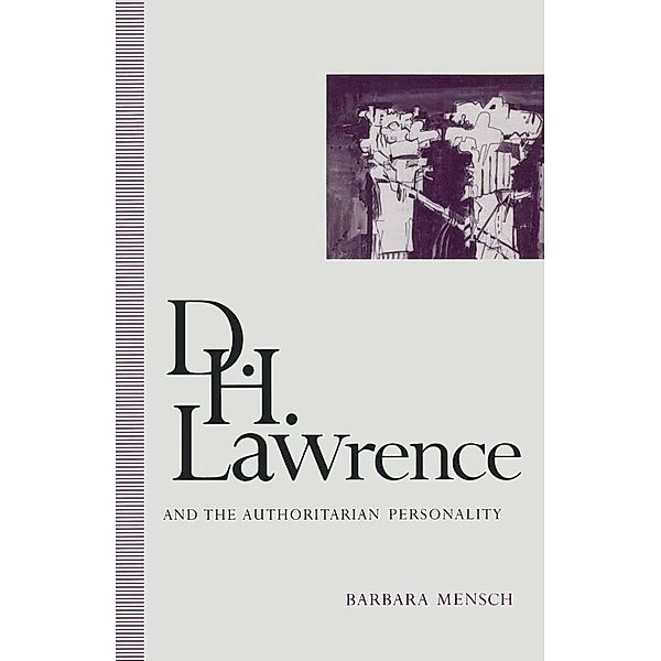 D. H. Lawrence and the Authoritarian Personality, Barbara Mensch