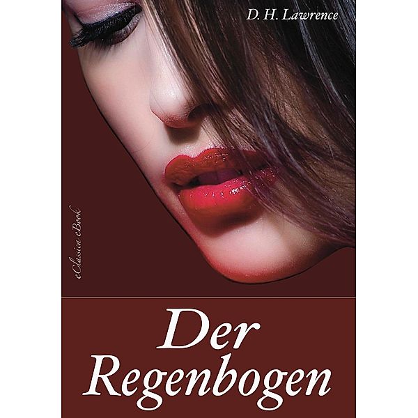 D. H. Lawrence: Der Regenbogen, eClassica (Hrsg. David Herbert Lawrence