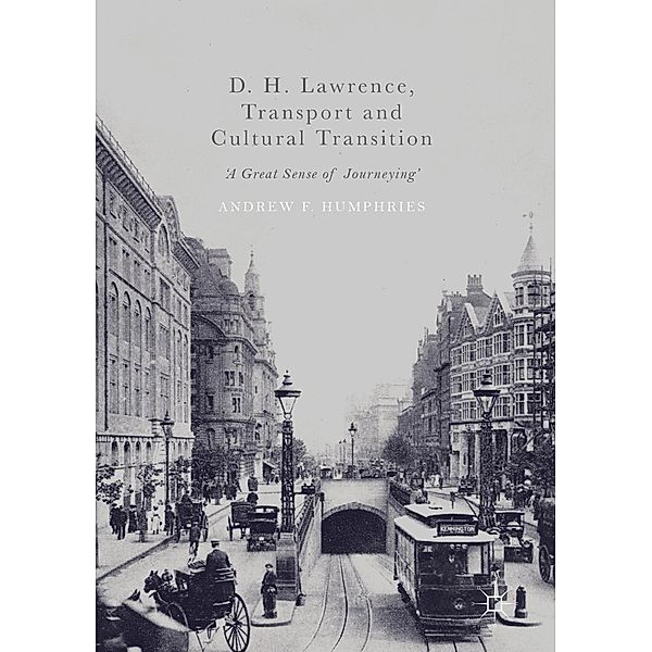 D. H. Lawrence, Transport and Cultural Transition / Progress in Mathematics, Andrew F. Humphries