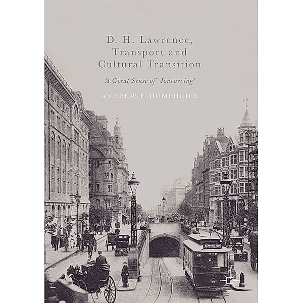 D. H. Lawrence, Transport and Cultural Transition, Andrew F. Humphries