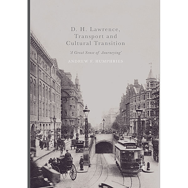 D. H. Lawrence, Transport and Cultural Transition, Andrew F. Humphries