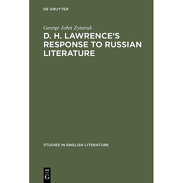 D. H. Lawrence's response to Russian literature / Studies in English Literature Bd.69, George John Zytaruk