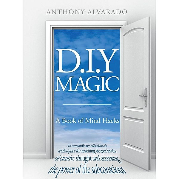 D.I.Y. Magic, Anthony Alvarado
