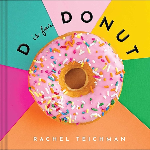 D is for Donut, Rachel Teichman