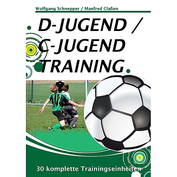 D-Jugend / C-Jugendtraining, Wolfgang Schnepper, Manfred Claßen