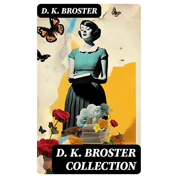 D. K. Broster Collection, D. K. Broster