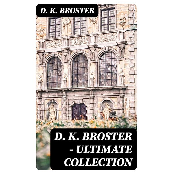 D. K. Broster - Ultimate Collection, D. K. Broster