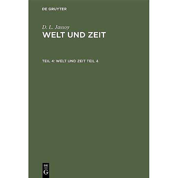 D. L. Jassoy: Welt und Zeit. Teil 4, D. L. Jassoy