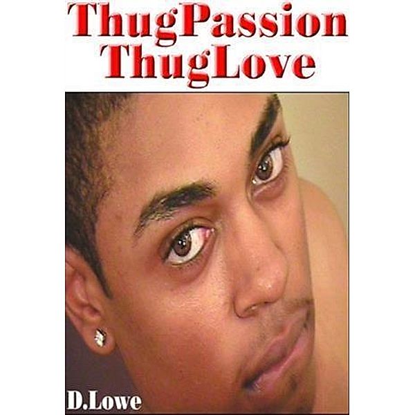 D.Lowe's ThugPassion  - ThugLove, D. Lowe