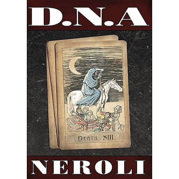 D.N.A., Neroli