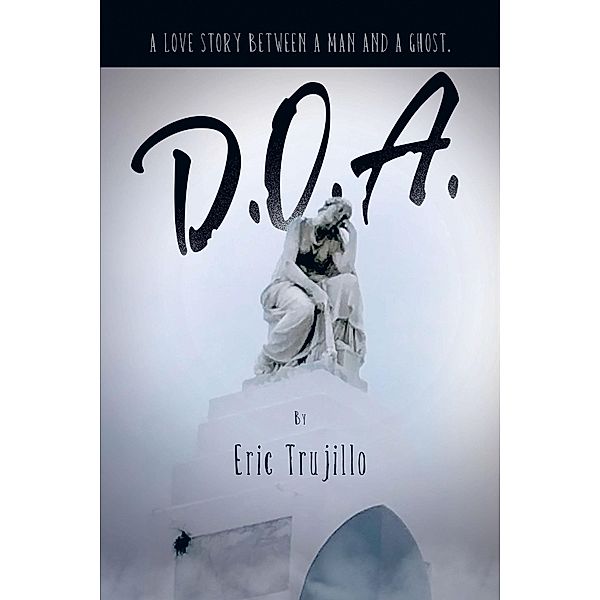 D.O.A., Eric Trujillo