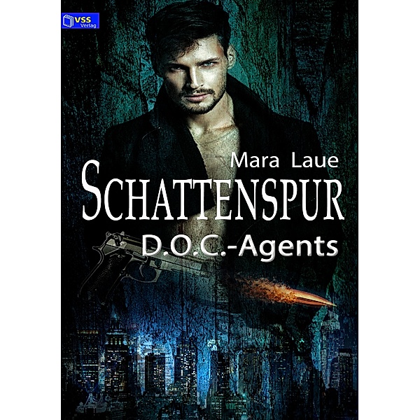 D.O.C.-Agents 1: Schattenspur / D.O.C.-Agents Bd.1, Mara Laue