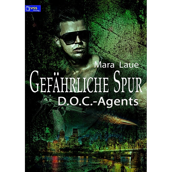 D.O.C.-Agents 2: Gefährliche Spur / D.O.C.-Agents Bd.2, Mara Laue