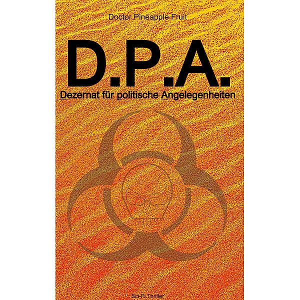 D.P.A. / D.P.A. Bd.1, Doctor Pineapple Fruit