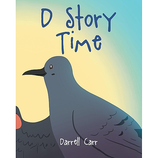 D Story Time, Darrell W. Carr