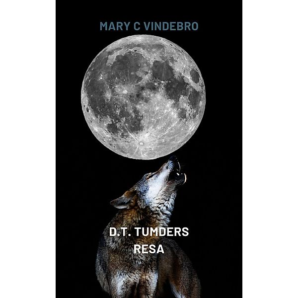 D.T. Tumders Resa, Mary C. Vindebro