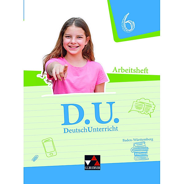 D.U. - DeutschUnterricht - Baden-Württemberg / D.U. Baden-Württemberg AH 6, m. 1 Buch, Sarah Brodt, Aurelia Dörfel, Marion Kohlberger, Claudia Högemann