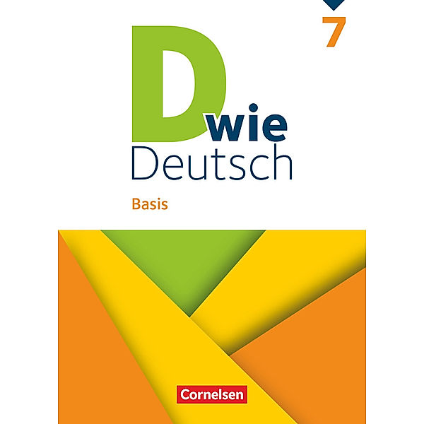 D wie Deutsch - Basis - 7. Schuljahr, Gesine Siebold, Susan Kneipp, Martina Kolbe-Schwettmann, Barbara Maria Krüss, Jennifer Piel, Beate Winkler-Pedernera, Regina Habedank, Matthias Scholz, Susanne Lepke, Ulrich Deters, Heike Huck, Siegfried Wengert, Stefanie von Rüden