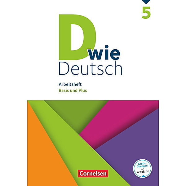 D wie Deutsch - Das Sprach- und Lesebuch für alle - 5. Schuljahr. Arbeitsheft mit Lösungen - Basis und Plus, Sandra Heidmann-Weiß, Isabel Tebarth, Elisabeth Schäpers, Michaela Krauß, Martin Püttschneider, Beate Hallmann, Corinna Nagel, Ricarda Lohrsträter, Stefanie Hemesath, Renate Teepe