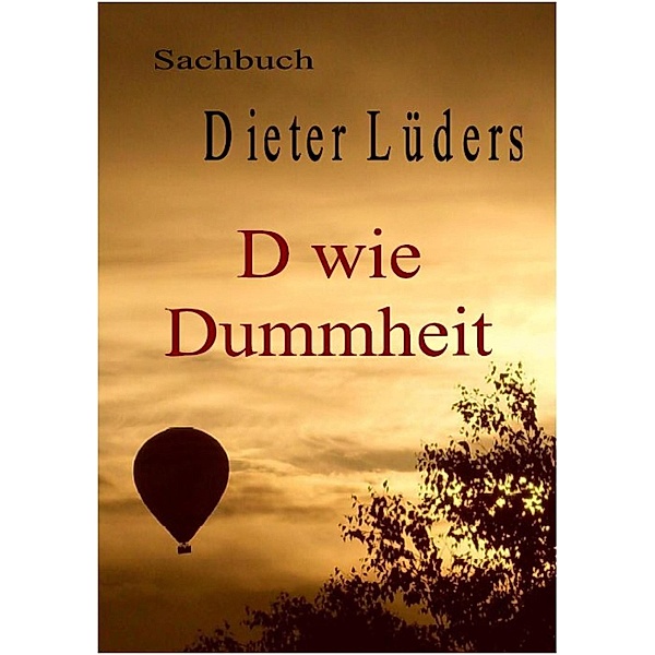 D wie Dummheit, Dieter Lüders