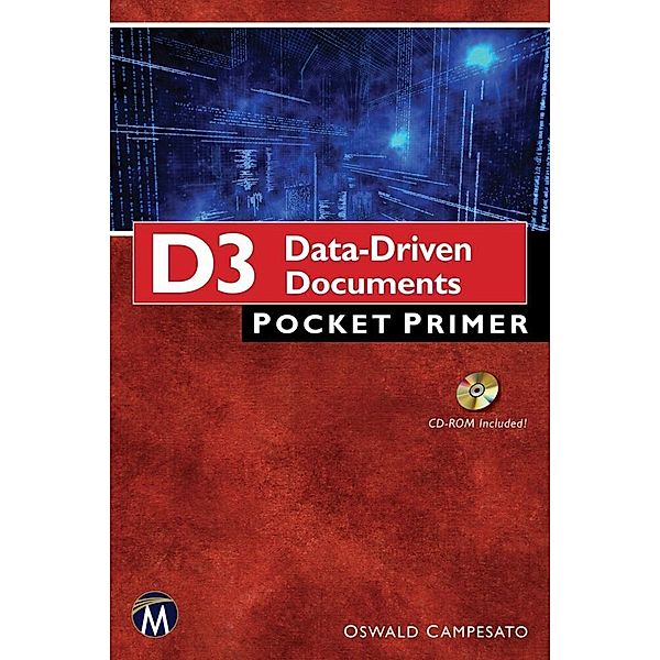 D3 Data-Driven Documents Pocket Primer, Oswald Campesato