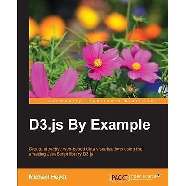 D3.js By Example, Michael Heydt