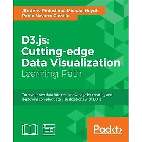 D3.js: Cutting-edge Data Visualization, Aendrew H. Rininsland