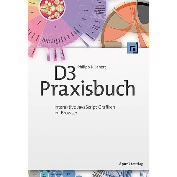 D3-Praxisbuch / Programmieren mit JavaScript, Philipp K. Janert