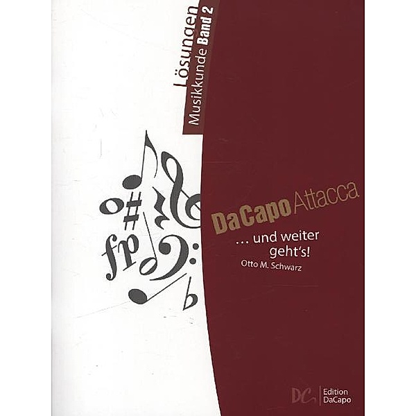 Da Capo Attacca - Lösungen Musikkunde.Bd.2, Otto M. Schwarz