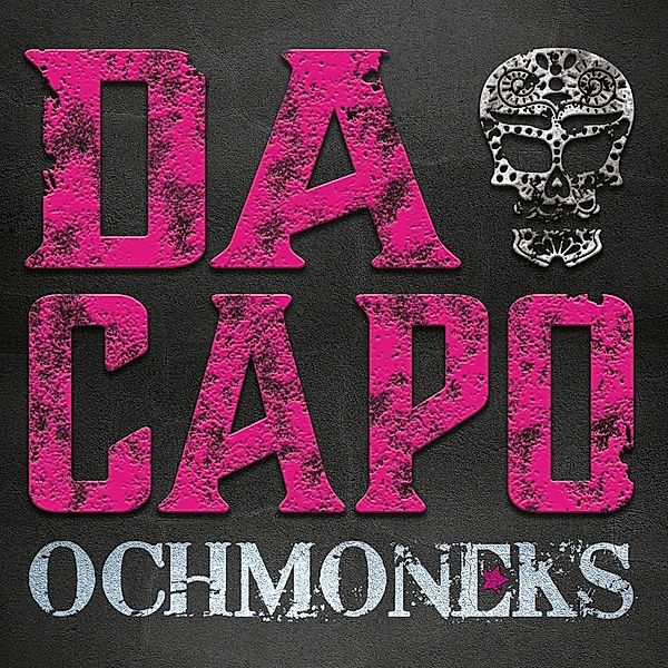Da Capo (Vinyl), Ochmoneks